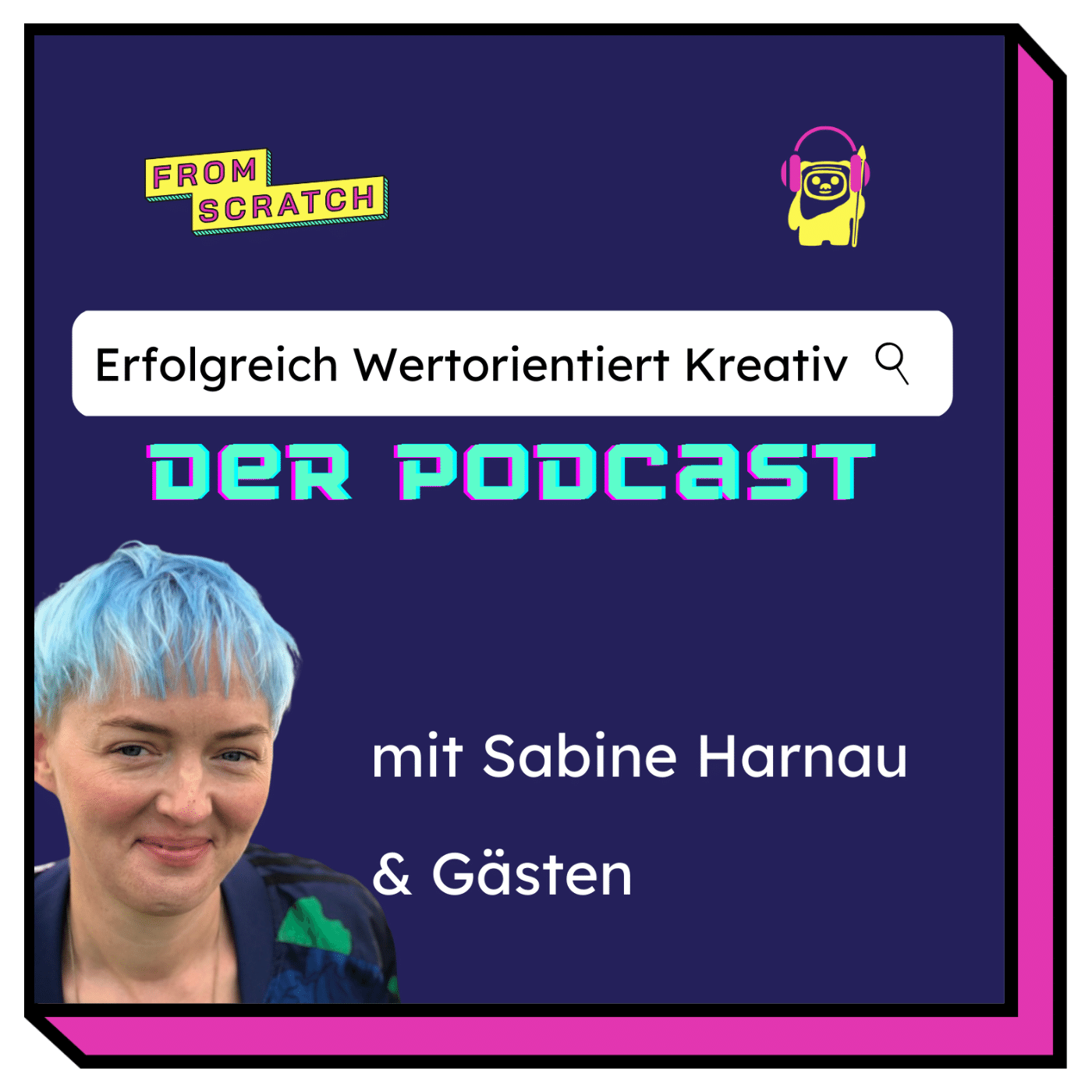 Framed_Final_Podcast_Erfolgreich Wertorientiert Kreativ-2 Cover des Podcasts "Erfolgreich Wertorientiert Kreativ"
