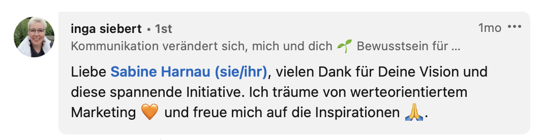 Podcast-Feedback-Inga Inga Siebert sagt auf LinkedIn: Liebe Sabine Harnau, vielen Dank für Deine Vision und diese spannende Initiative. Ich träume von warteorientiertem Marketing und freue mich auf die Inspirationen.
