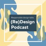 logo of the responsible design podcast — (Re)Design