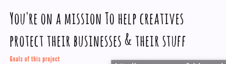 Screenshot of Copy Strategy Report. headline says: You're on a mission to help creatives protect their businesses and their stuff. Subheading: Goals of this project